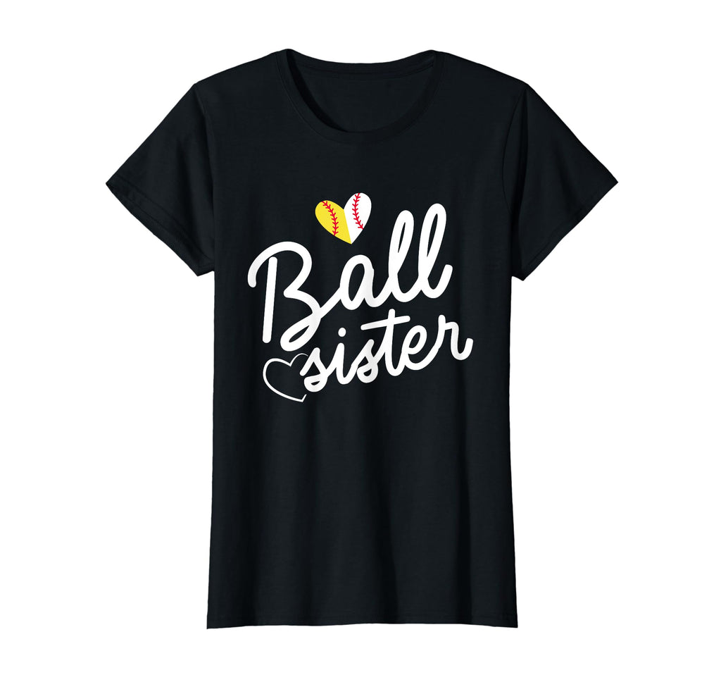 Baseball And Softball Sister Funny Ball T-Shirt - Aesthetic Graphic Unisex - T-Shirt, Sweatshirt, Hoodie