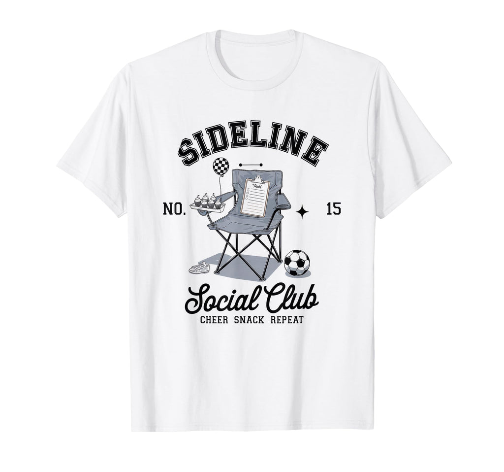Sideline Social Club Soccer Mom Game Day T-Shirt - Unique Graphic Unisex - T-Shirt, Sweatshirt, Hoodie