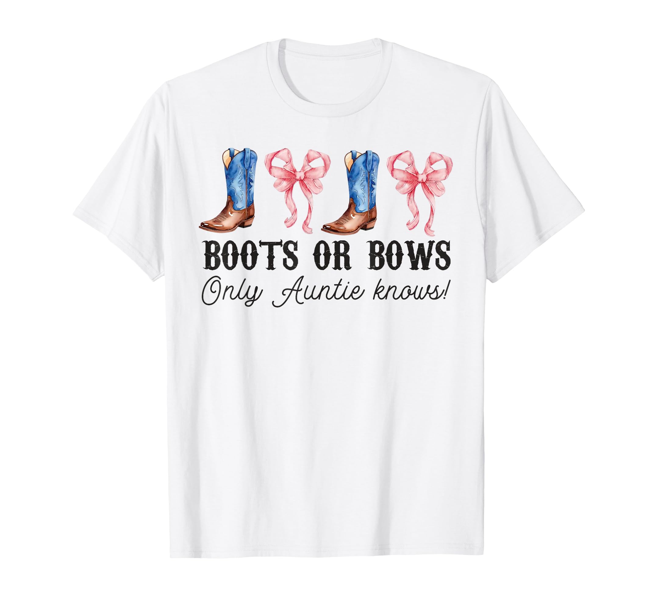 Boots Or Bows Gender Reveal Western T-Shirt - Fun Novelty Design Men Women - T-Shirt, Sweatshirt, Hoodie