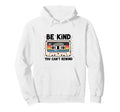 Be Kind You Cant Rewind Cassette Tape Hoodie - Graphic Print Men Women - T-Shirt, Sweatshirt, Hoodie