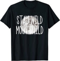 Stay Wild Moon Child Co. - Adult & Kids T-Shirts, Sweatshirts & Hoodies apparel design preview 1