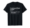 Track And Field Coach Definition Funny T-Shirt - Unique Graphic Men Women - T-Shirt, Sweatshirt, Hoodie
