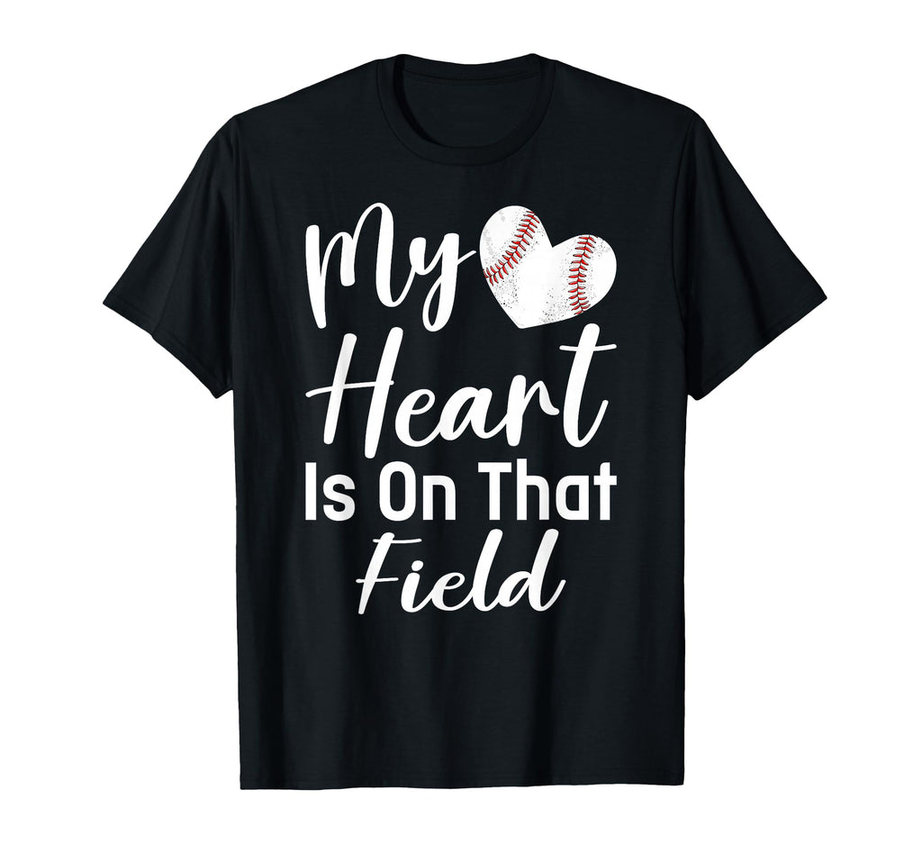 My Heart Is That Field Baseball Heart T-Shirt - Graphic Print Men Women - T-Shirt, Sweatshirt, Hoodie