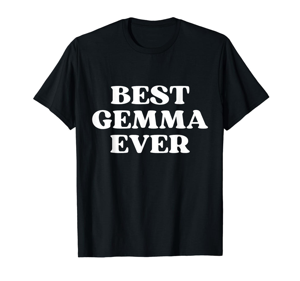 Best Gemma Ever Gemma Name Funny Y2K T-Shirt - Fun Novelty Design Unisex - T-Shirt, Sweatshirt, Hoodie