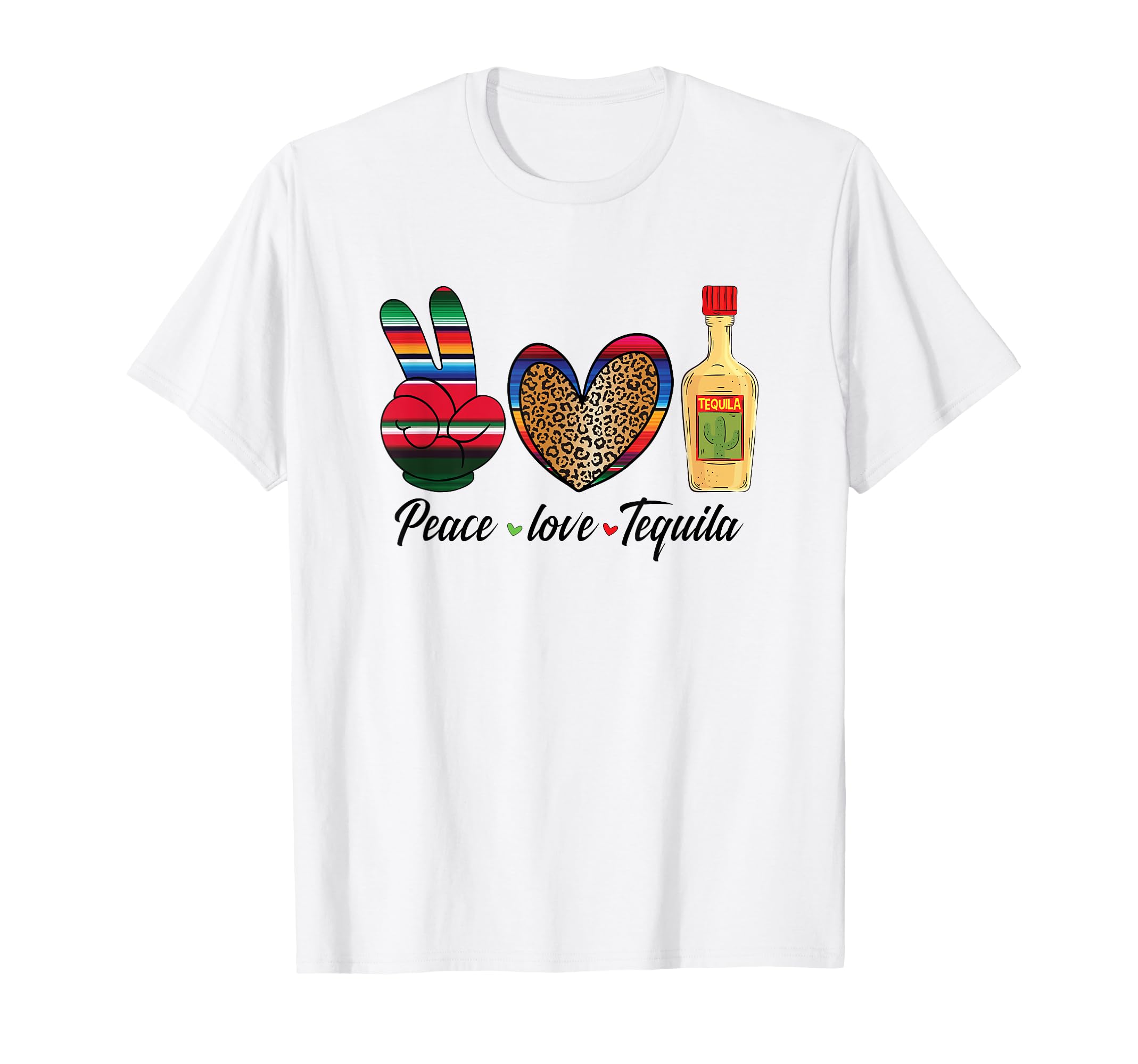 Peace Love Tequila Mexican Drink T-Shirt - Graphic Print for Adults - T-Shirt, Sweatshirt, Hoodie