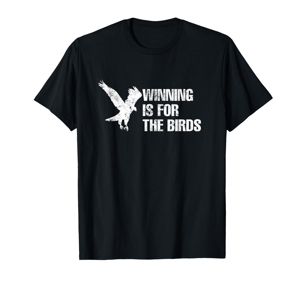 Winning Is Birds Distressed T-Shirt - Minimalist Print for Adults - T-Shirt, Sweatshirt, Hoodie