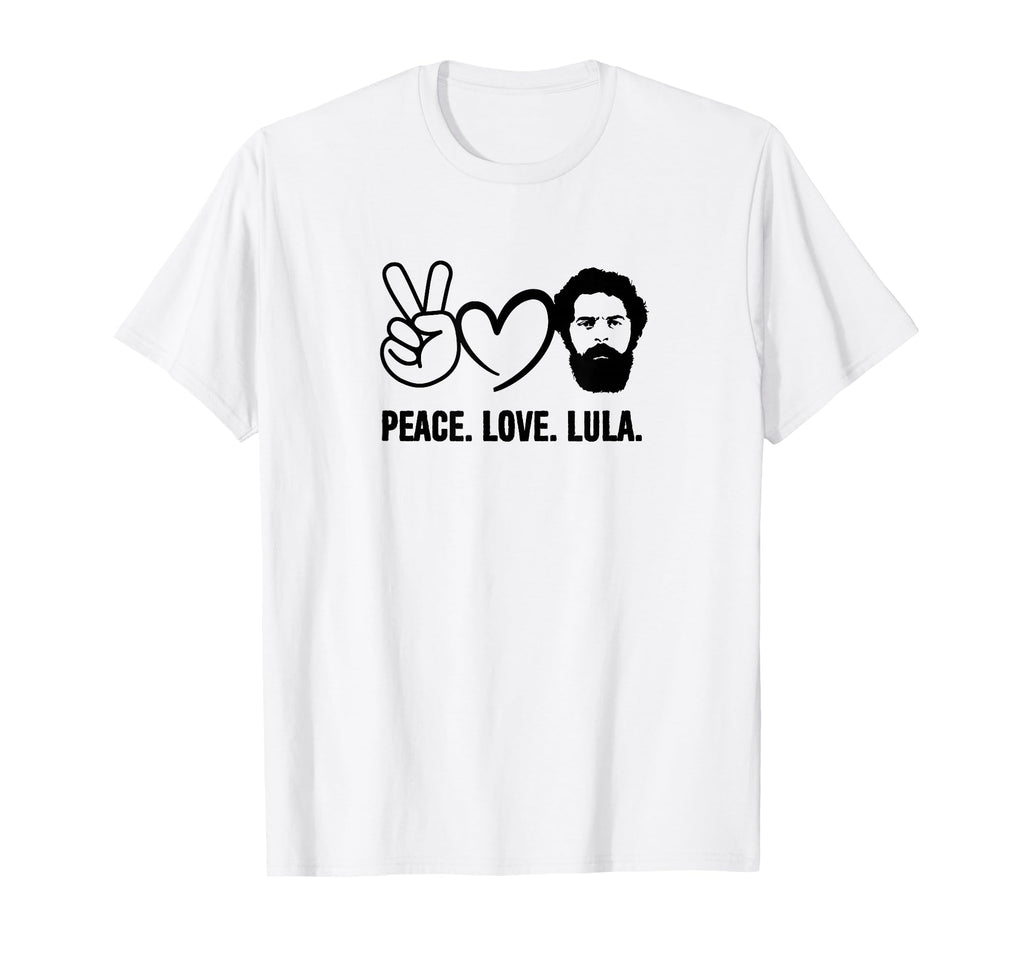 Peace Love Lula President Brazil T-Shirt - Custom Art Print for Adults - T-Shirt, Sweatshirt, Hoodie