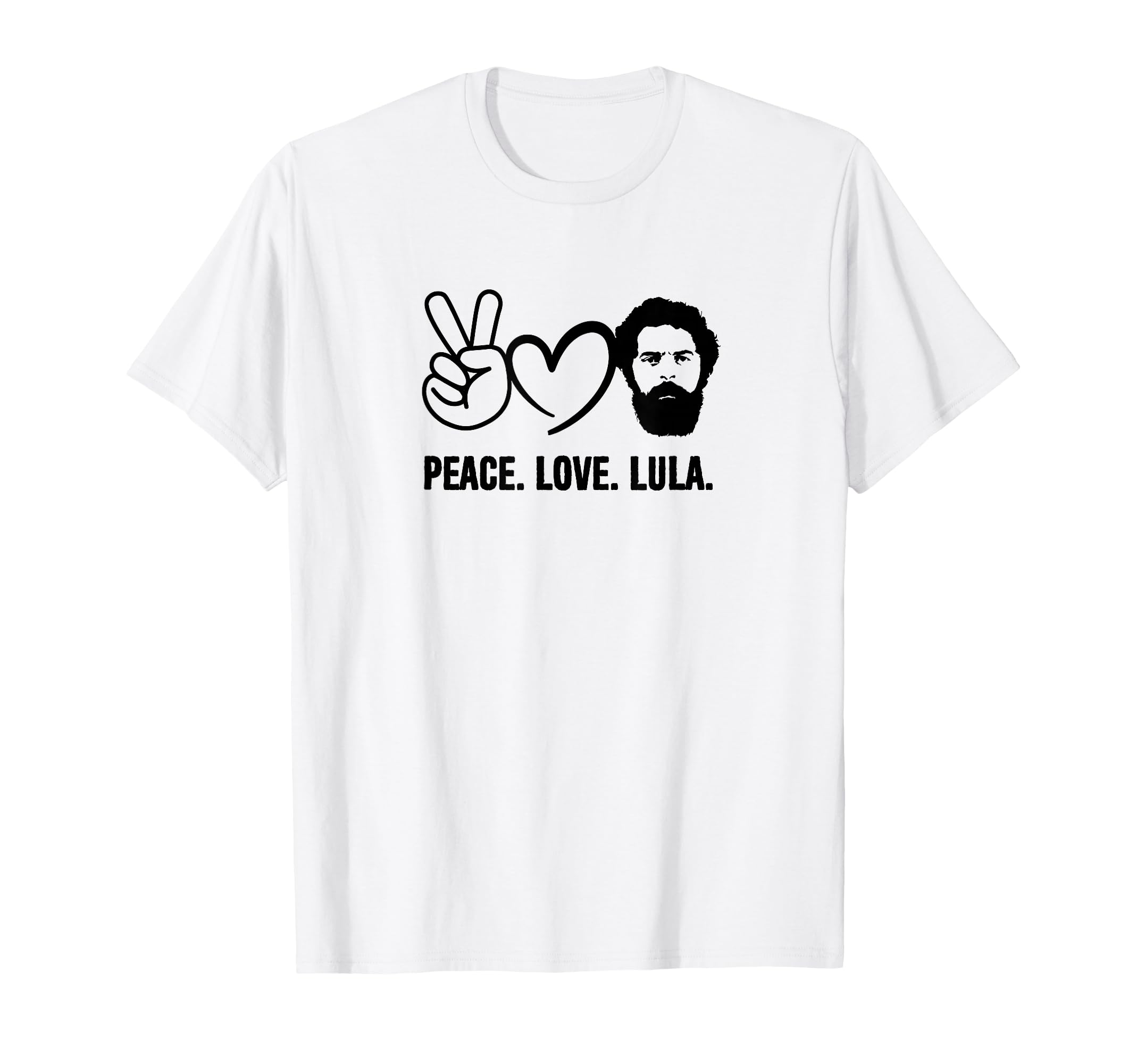 Peace Love Lula President Brazil T-Shirt - Custom Art Print for Adults - T-Shirt, Sweatshirt, Hoodie