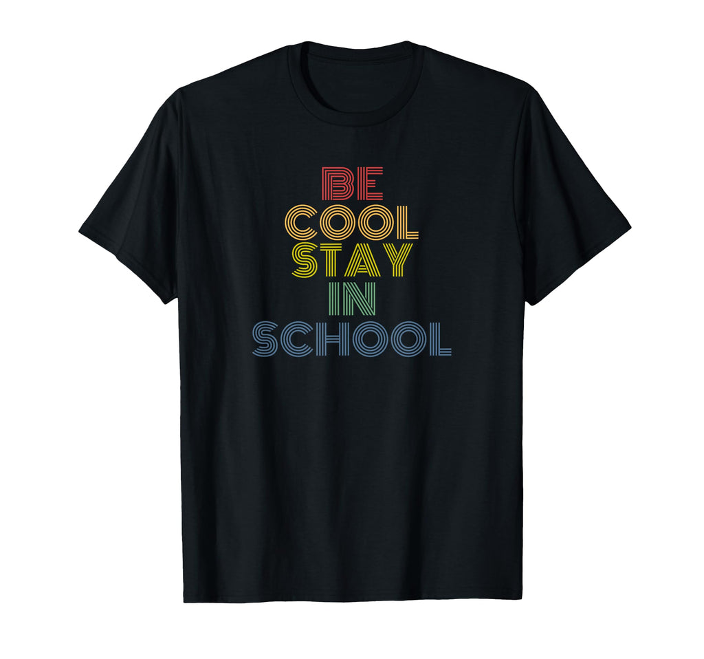 Be Stay School Rainbow Teacher T-Shirt - Unique Graphic for Adults - T-Shirt, Sweatshirt, Hoodie