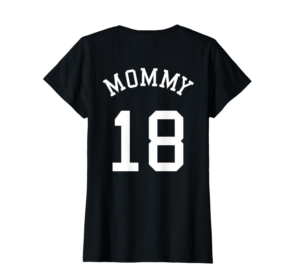 Mommy Back No 18 Football Mother T-Shirt - Casual Everyday Wear for Adults - T-Shirt, Sweatshirt, Hoodie