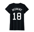 Mommy Back No 18 Football Mother T-Shirt - Casual Everyday Wear for Adults - T-Shirt, Sweatshirt, Hoodie