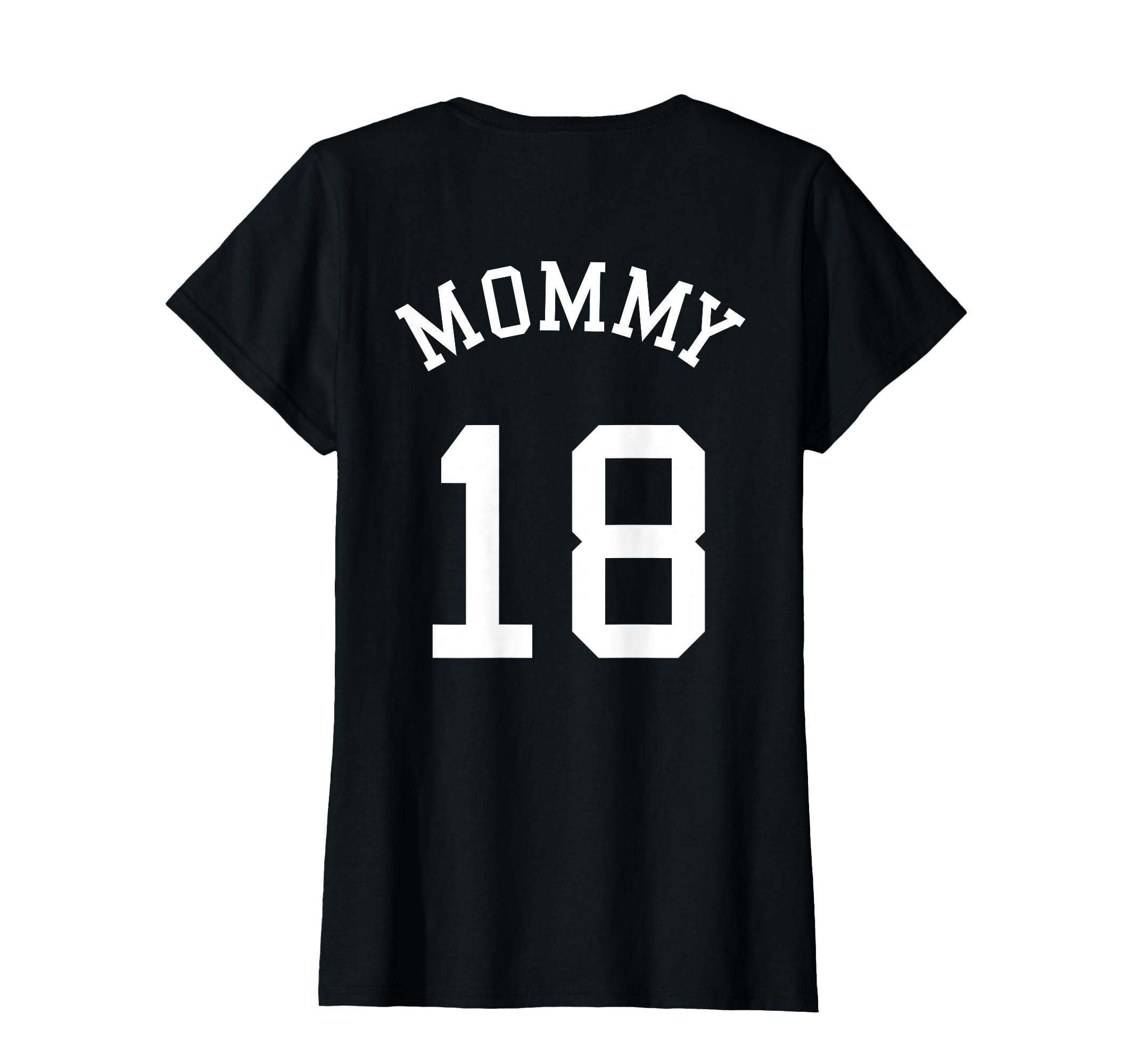 Mommy Back No 18 Football Mother T-Shirt - Casual Everyday Wear for Adults - T-Shirt, Sweatshirt, Hoodie