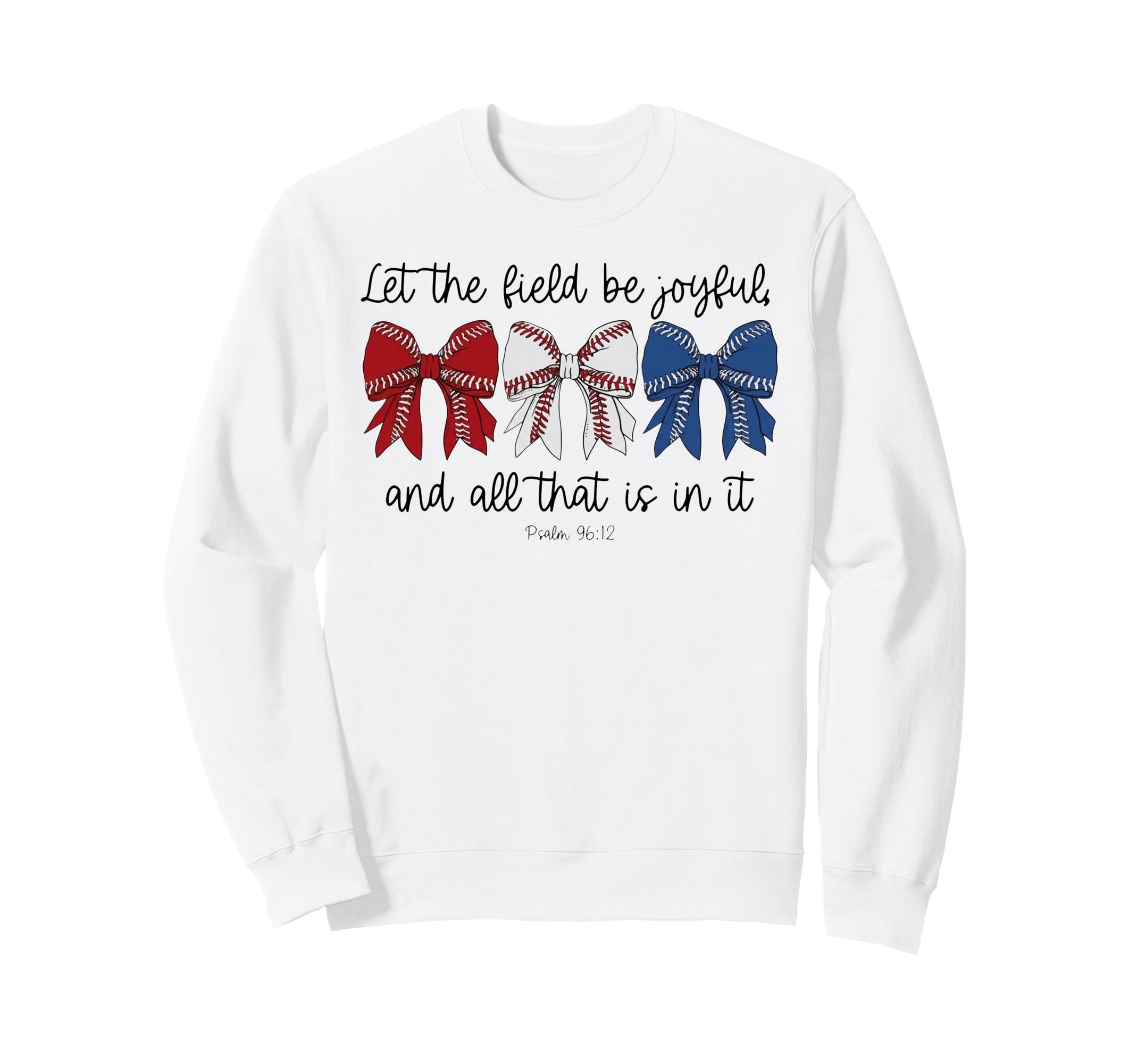 Let Field Be Joyful And All That Is Sweatshirt - Novelty Apparel Men Women - T-Shirt, Sweatshirt, Hoodie