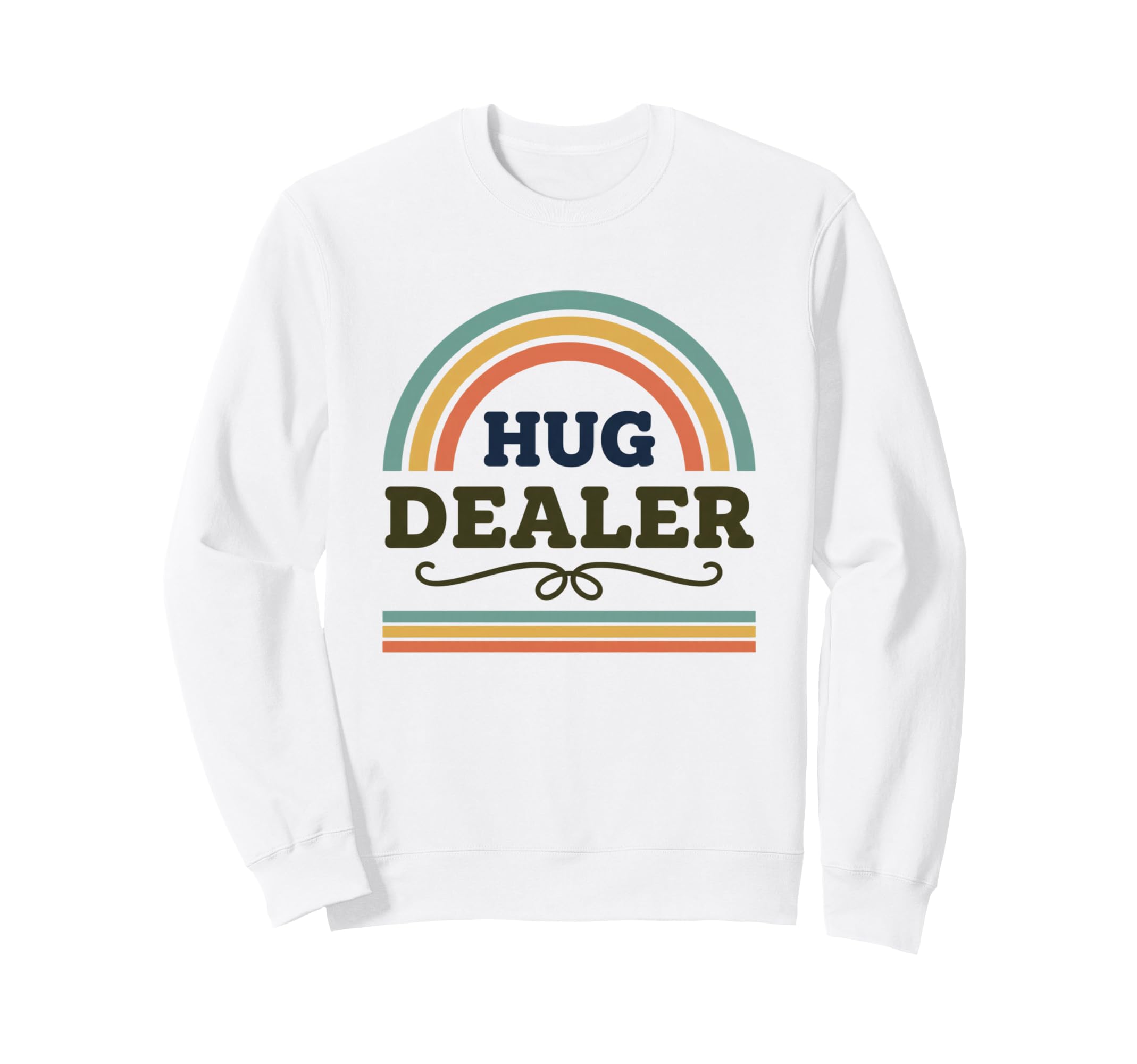 Hug Dealer Funny Rainbow Caregiver Sweatshirt - Streetwear Style for Adults - T-Shirt, Sweatshirt, Hoodie
