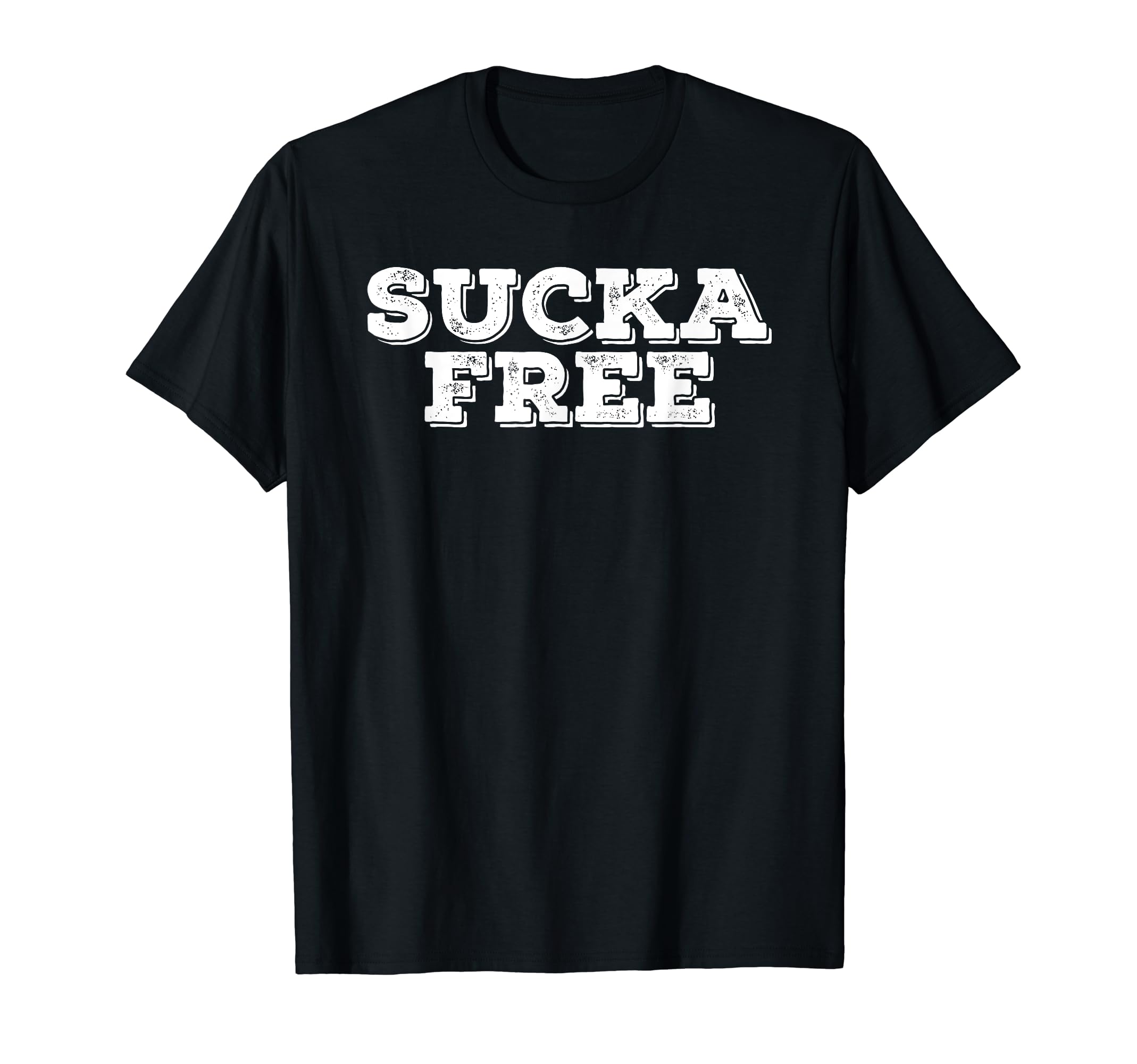 Sucka Free Funny Hip Hop Music Rap T-Shirt - Minimalist Print Men Women - T-Shirt, Sweatshirt, Hoodie