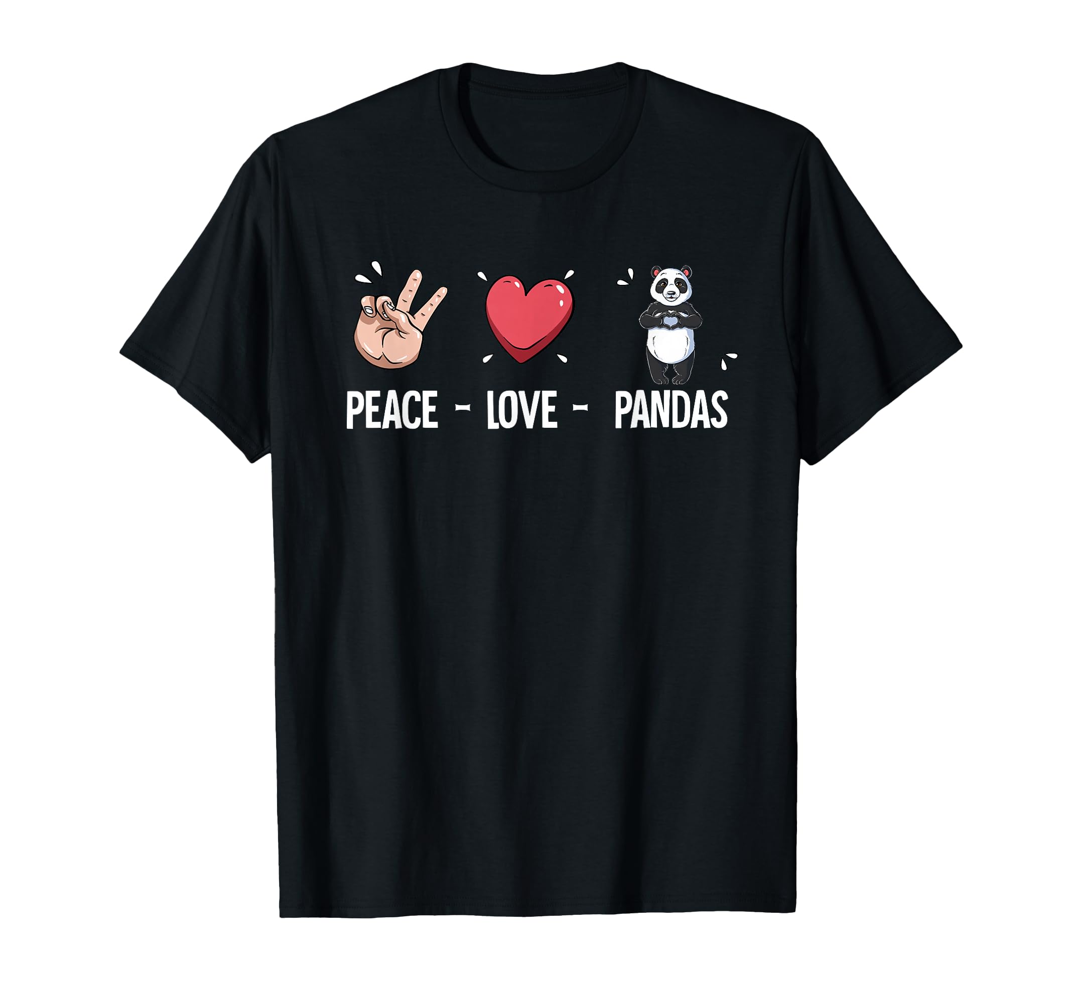 Peace Love Pandas T-Shirt - Casual Everyday Wear Men Women - T-Shirt, Sweatshirt, Hoodie