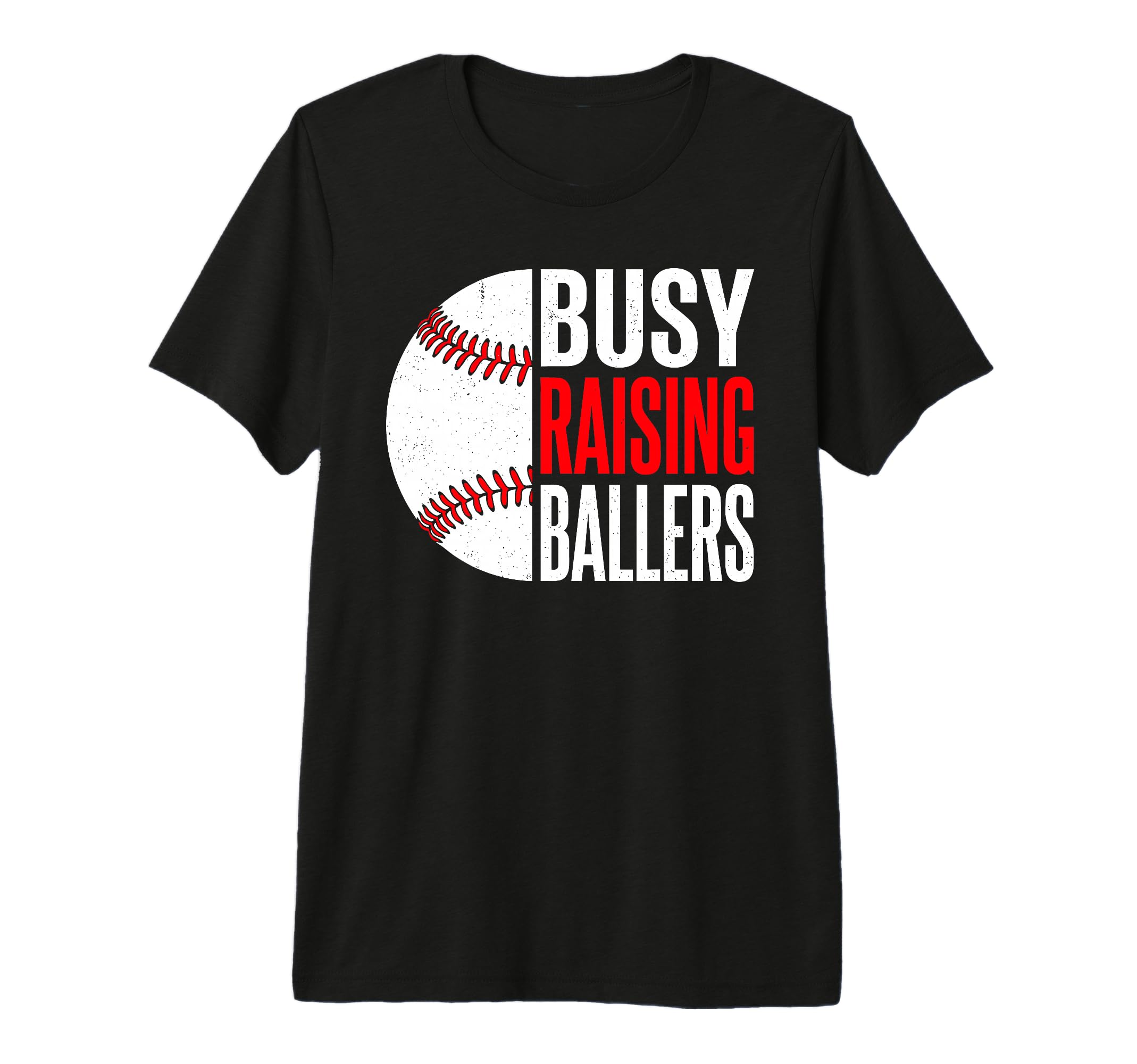 Busy Raising Ballers Baseball Parent T-Shirt - Novelty Apparel Men Women - T-Shirt, Sweatshirt, Hoodie