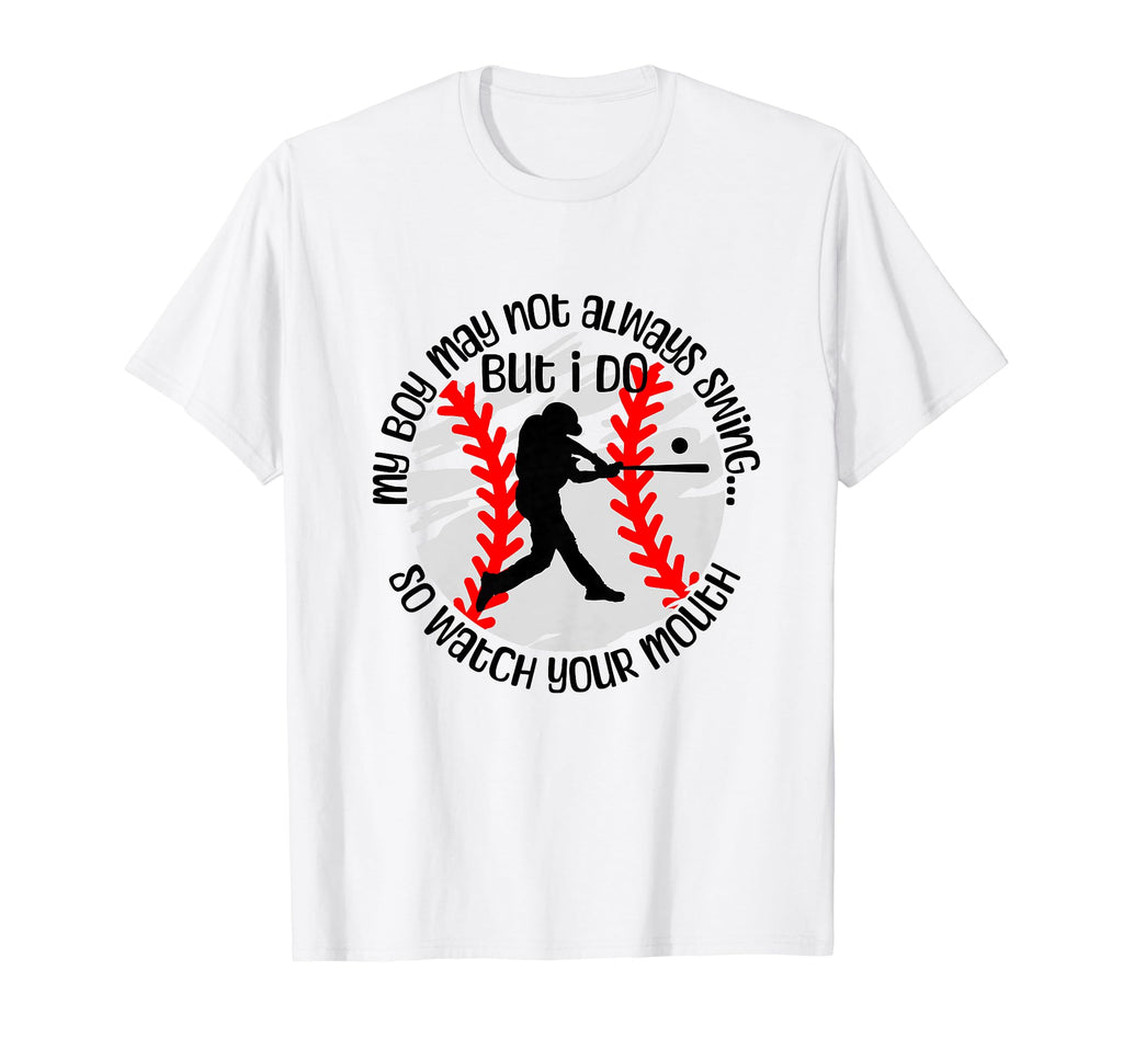 My May Not Always Swing But I Do Baseball T-Shirt - Unique Graphic Unisex - T-Shirt, Sweatshirt, Hoodie