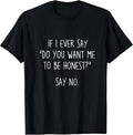 Humor Honesty Quotes Fun Witty Sarcasm - Adult & Kids T-Shirts, Sweatshirts & Hoodies apparel design preview 1