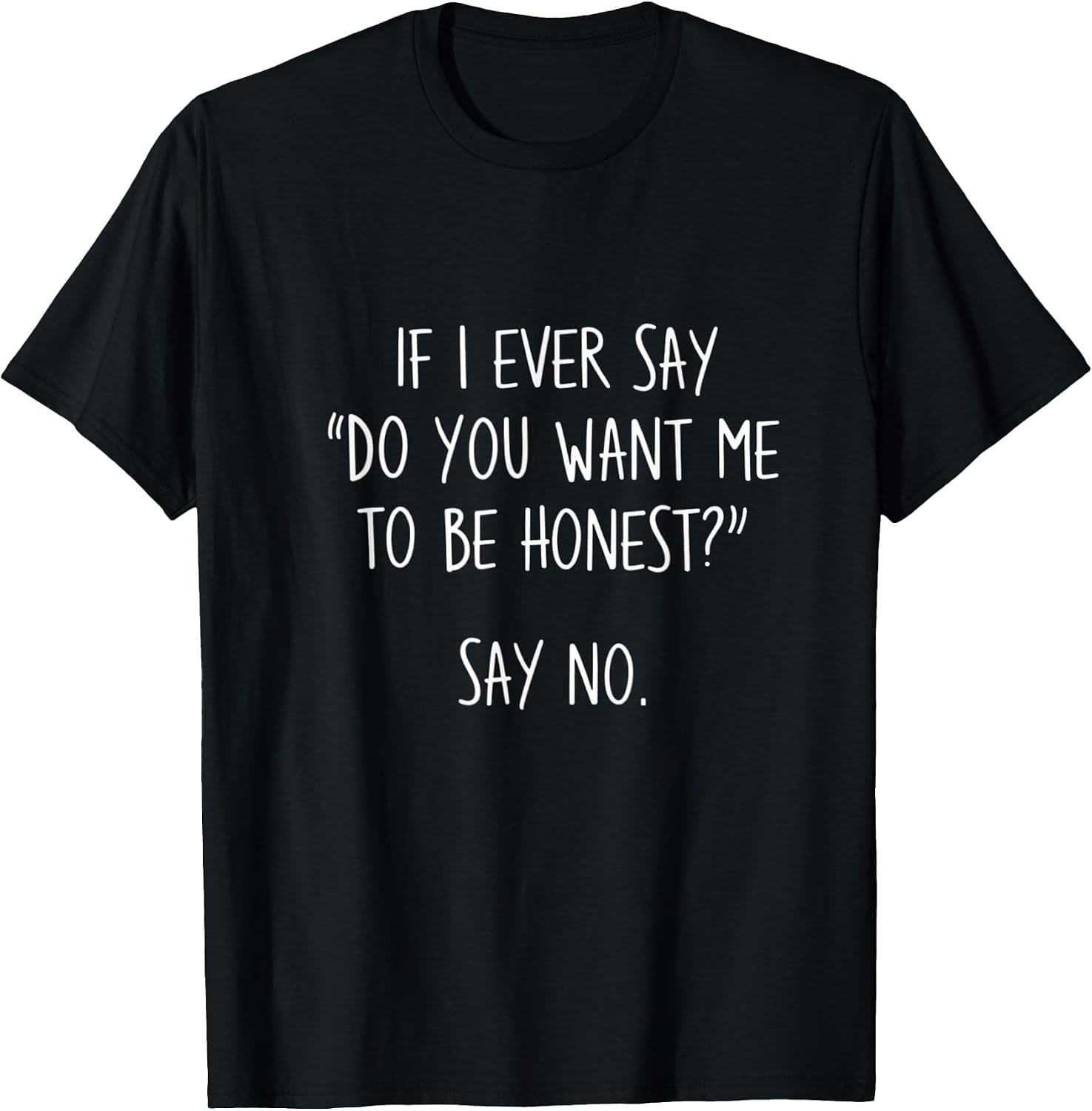 Humor Honesty Quotes Fun Witty Sarcasm - Adult & Kids T-Shirts, Sweatshirts & Hoodies apparel design preview 1