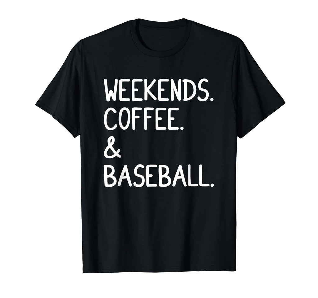 Weekends Coffee And Baseball Funny T-Shirt - Aesthetic Graphic Unisex - T-Shirt, Sweatshirt, Hoodie