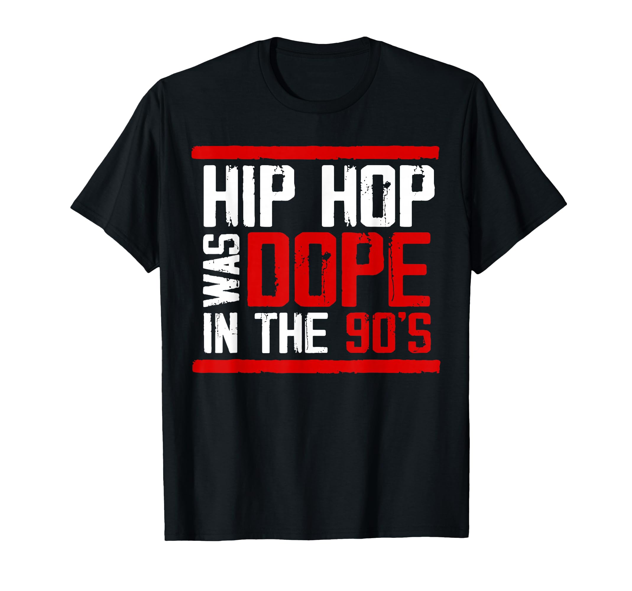 Hip Hop Was Dope 90S T-Shirt - Novelty Apparel Unisex - T-Shirt, Sweatshirt, Hoodie