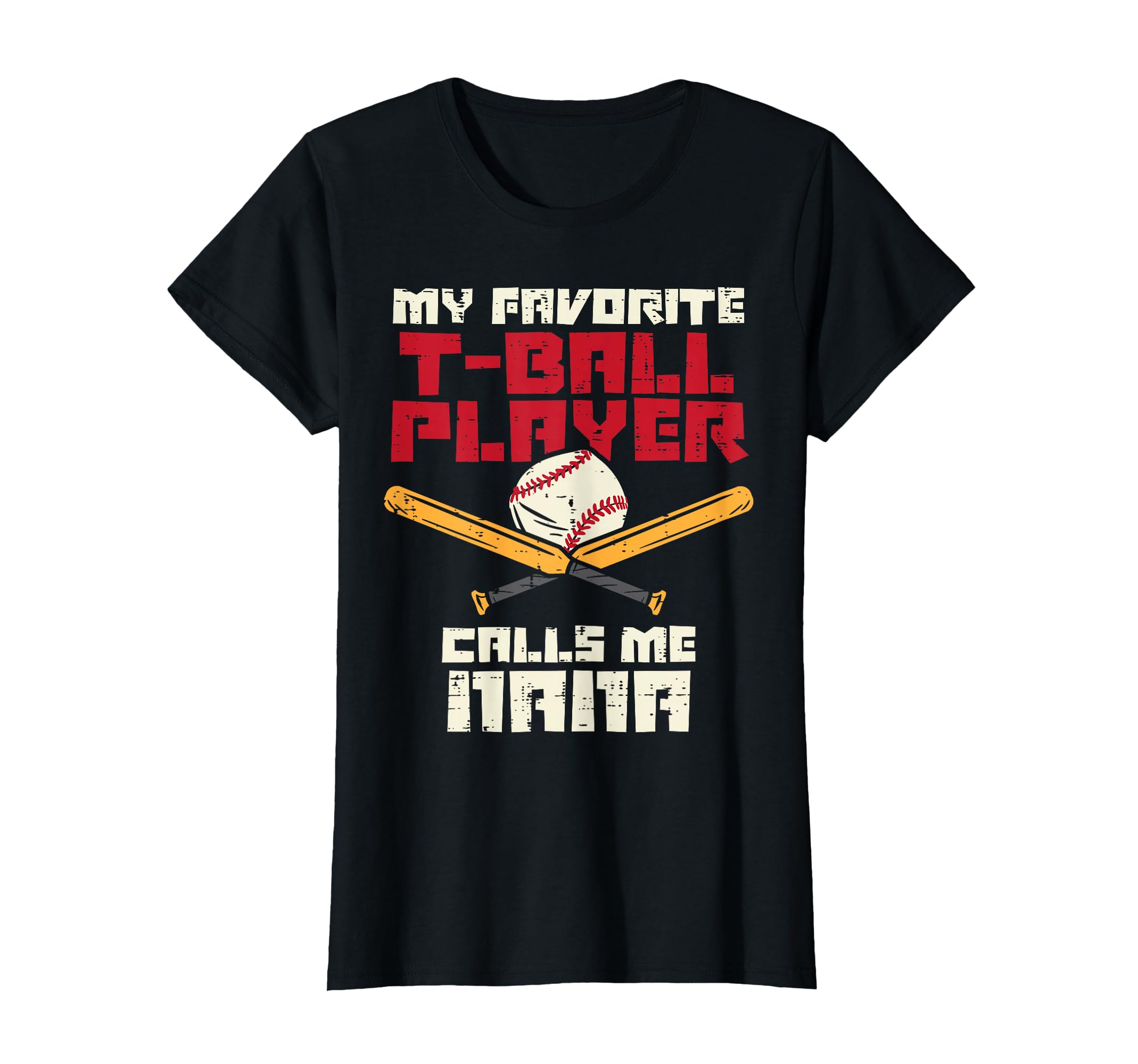 My Favorite T Ball Player Calls Me Nana T-Shirt - Trendy Graphic Unisex - T-Shirt, Sweatshirt, Hoodie