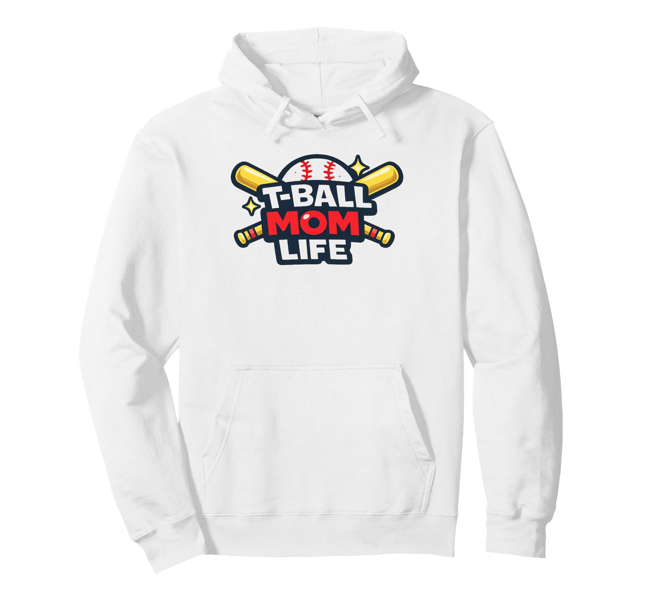 T Ball Mom Life Baseball Mom Ball Hoodie - Fun Novelty Design Men Women - T-Shirt, Sweatshirt, Hoodie