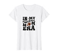 Womens My Football Mom Era Proud Mom Vibes T-Shirt - Graphic Print Unisex - T-Shirt, Sweatshirt, Hoodie