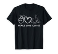 Peace Love Coffee Coffee Lover Food Lover T-Shirt - Graphic Print Unisex - T-Shirt, Sweatshirt, Hoodie