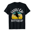 Saddle Up Buttercup Cowgirl Cowboy T-Shirt - Novelty Apparel Men Women - T-Shirt, Sweatshirt, Hoodie
