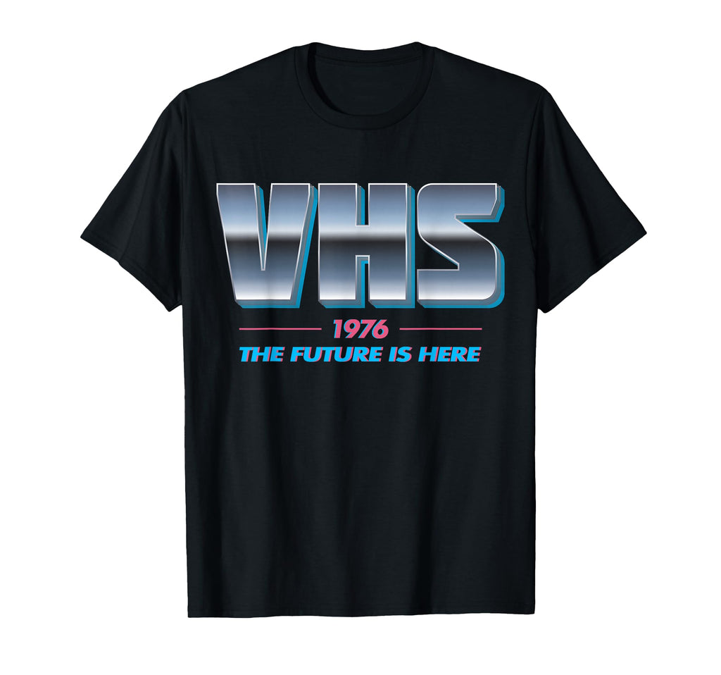 Vhs Tape Future Is Here Funny Lover T-Shirt - Unique Graphic Men Women - T-Shirt, Sweatshirt, Hoodie