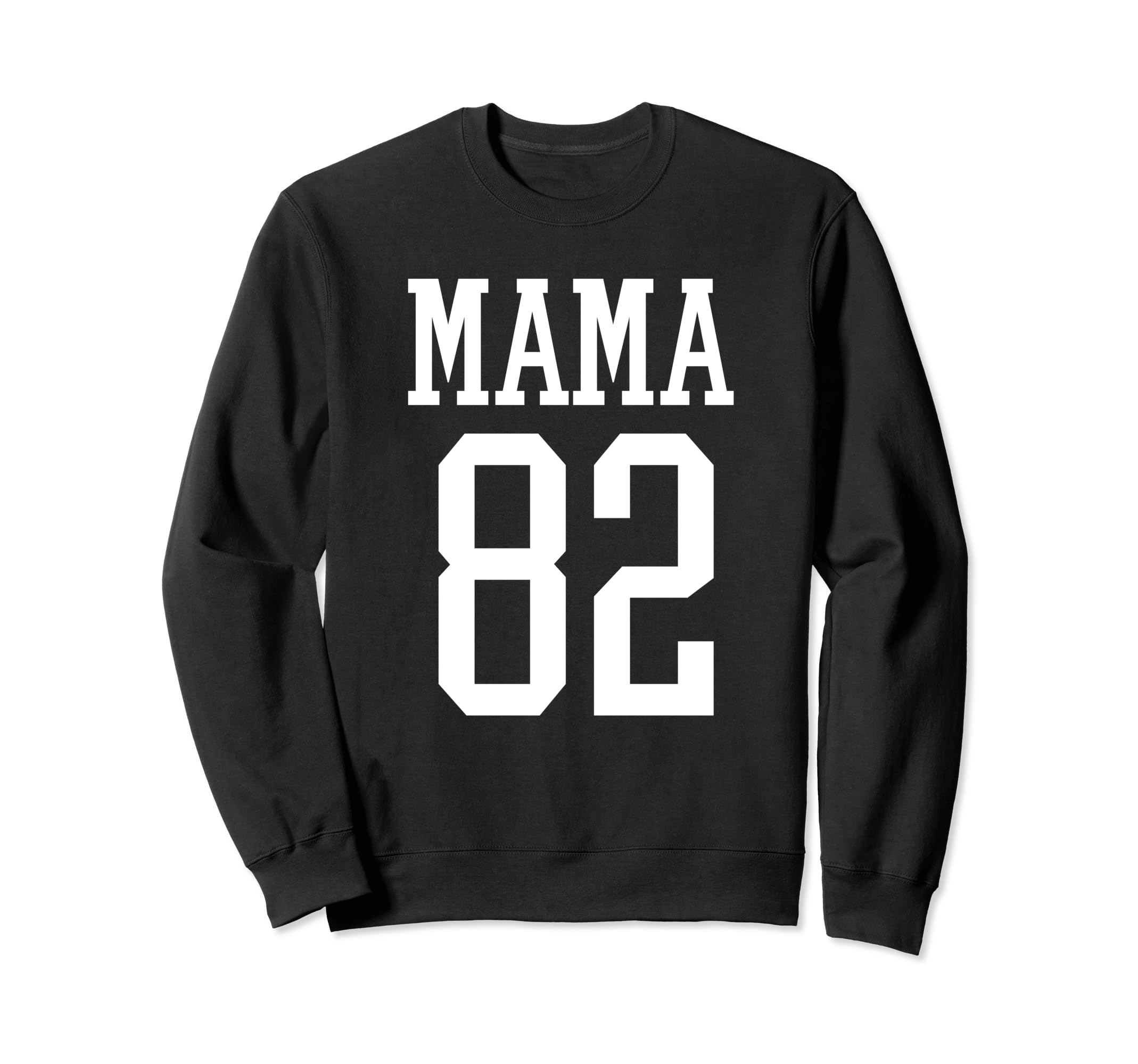 Number 82 Mama Biggest Fan Sweatshirt - Casual Everyday Wear Men Women - T-Shirt, Sweatshirt, Hoodie
