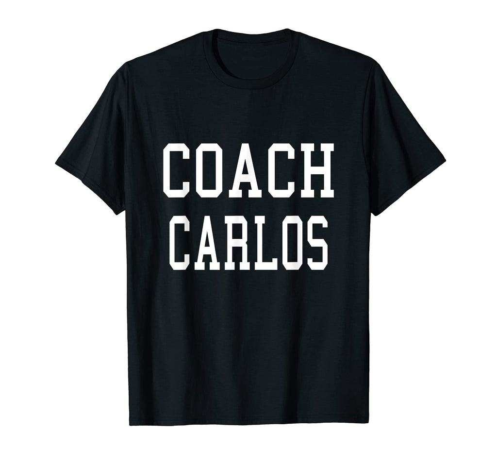 Coach Carlos Custom Football T-Shirt - Fun Novelty Design for Adults - T-Shirt, Sweatshirt, Hoodie