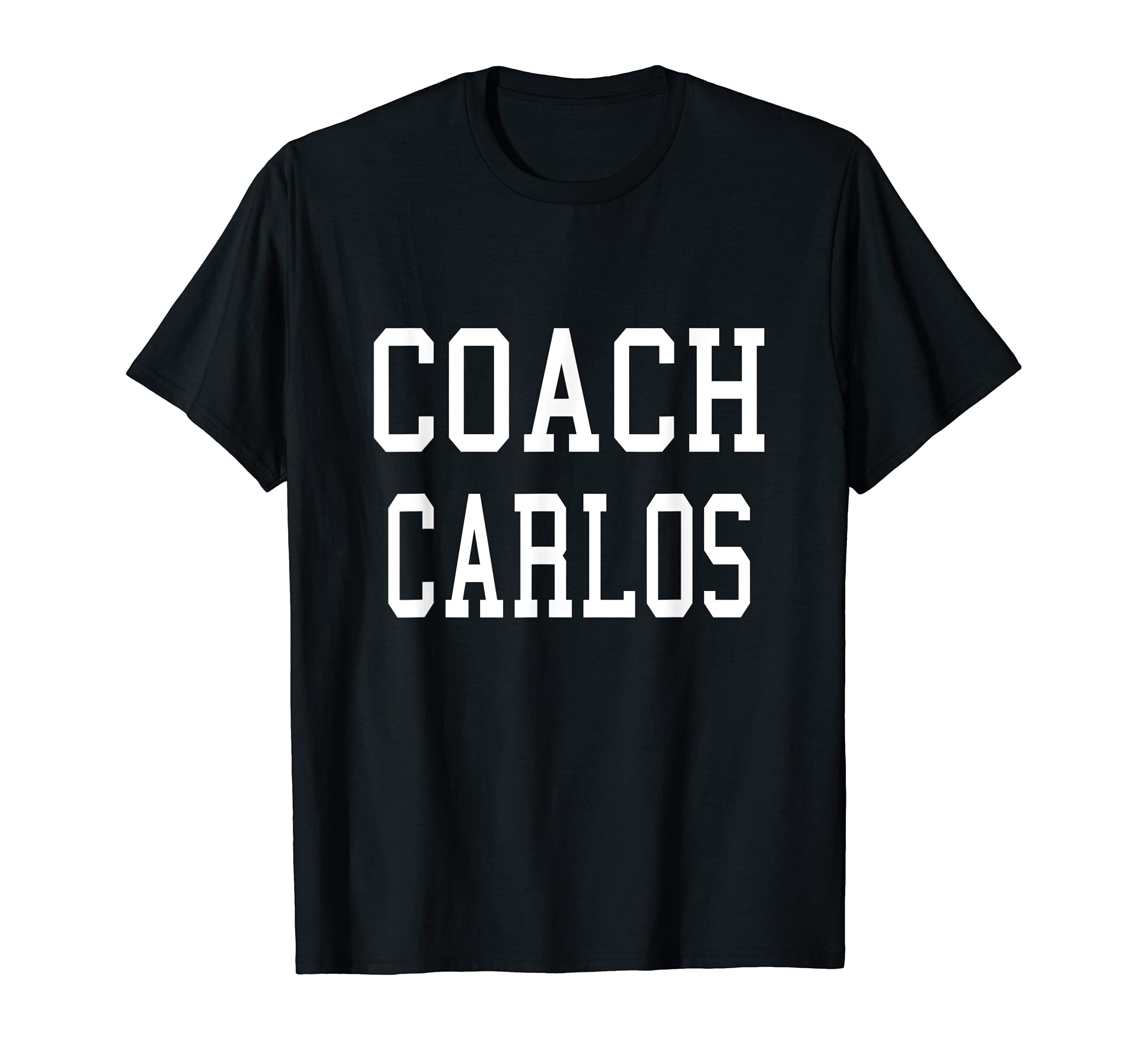 Coach Carlos Custom Football T-Shirt - Fun Novelty Design for Adults - T-Shirt, Sweatshirt, Hoodie