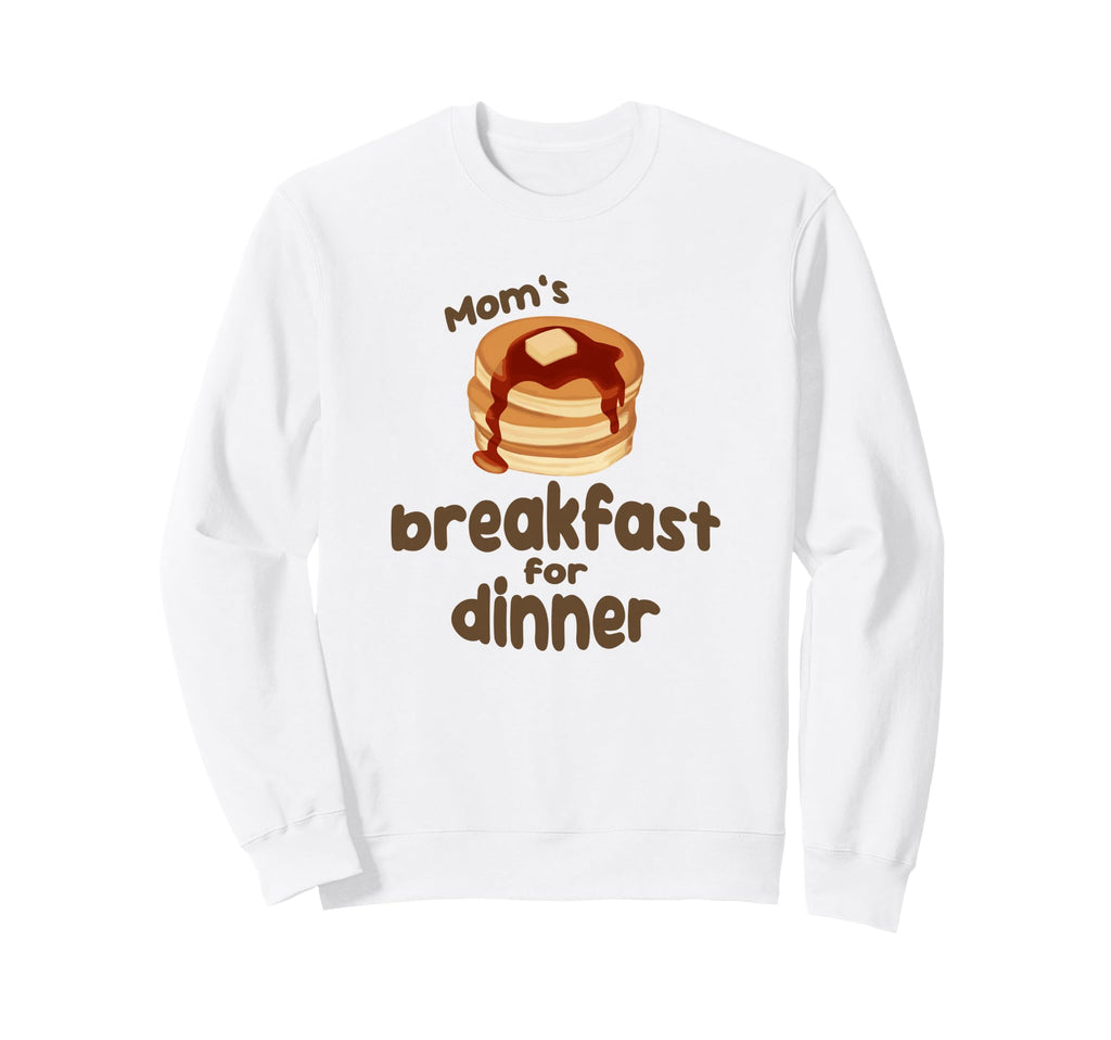 Moms Breakfast Dinner Pancakes Sweatshirt - Aesthetic Graphic for Adults - T-Shirt, Sweatshirt, Hoodie