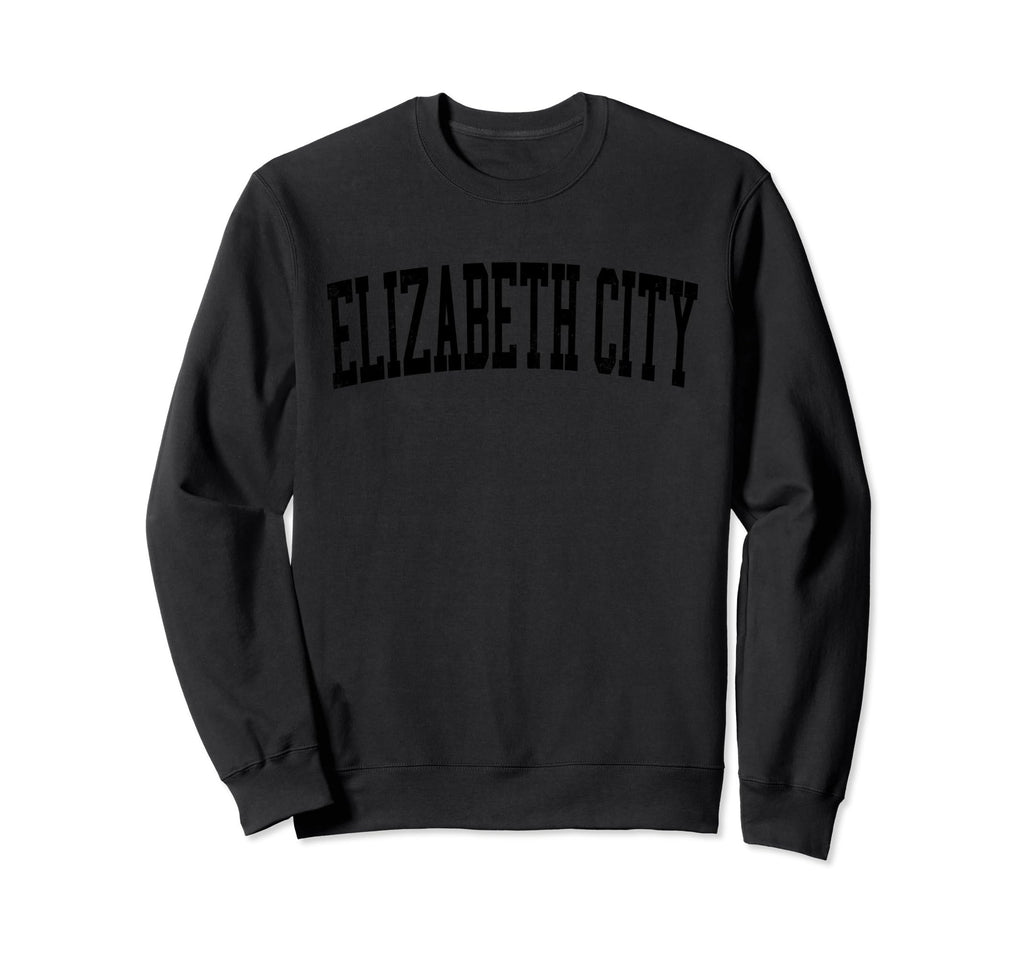 Elizabeth City Nc Distressed Black Sweatshirt - Custom Art Print Men Women - T-Shirt, Sweatshirt, Hoodie