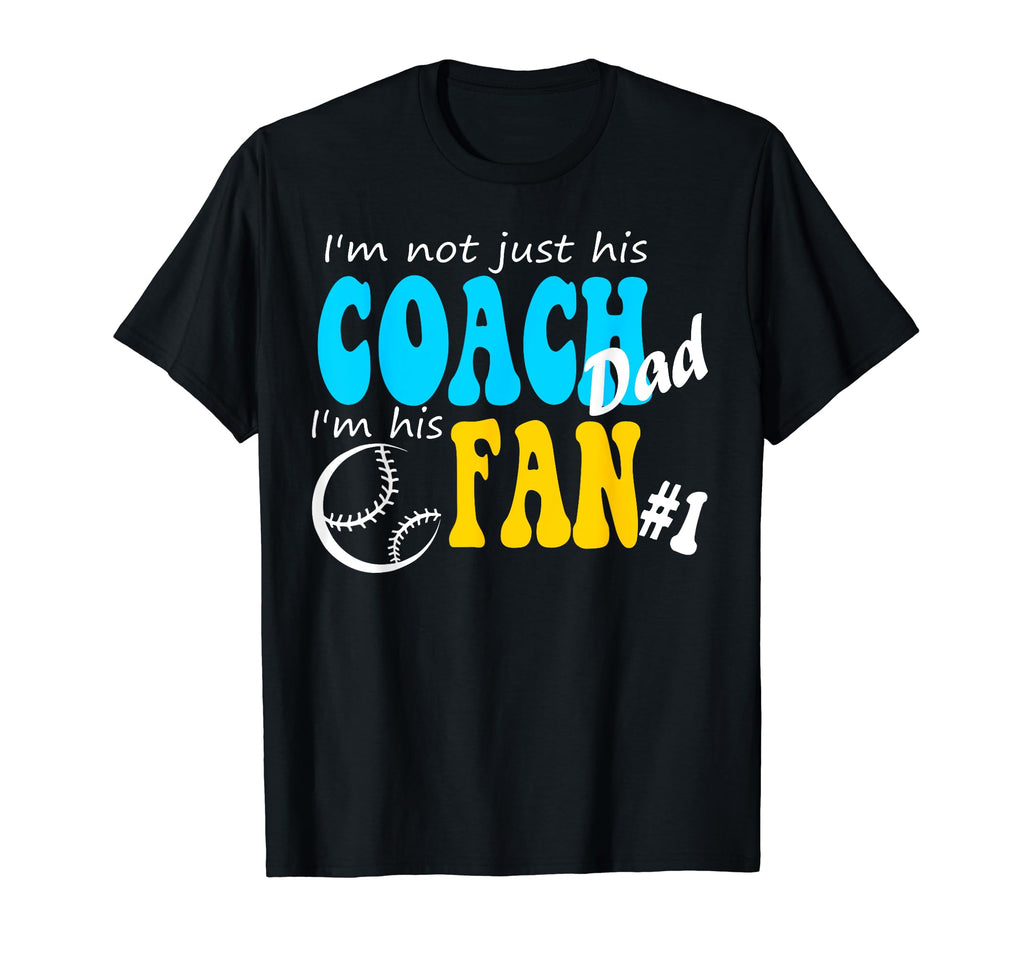 Im Not Just His Dad Im His Fan Baseball T-Shirt - Unique Graphic for Adults - T-Shirt, Sweatshirt, Hoodie