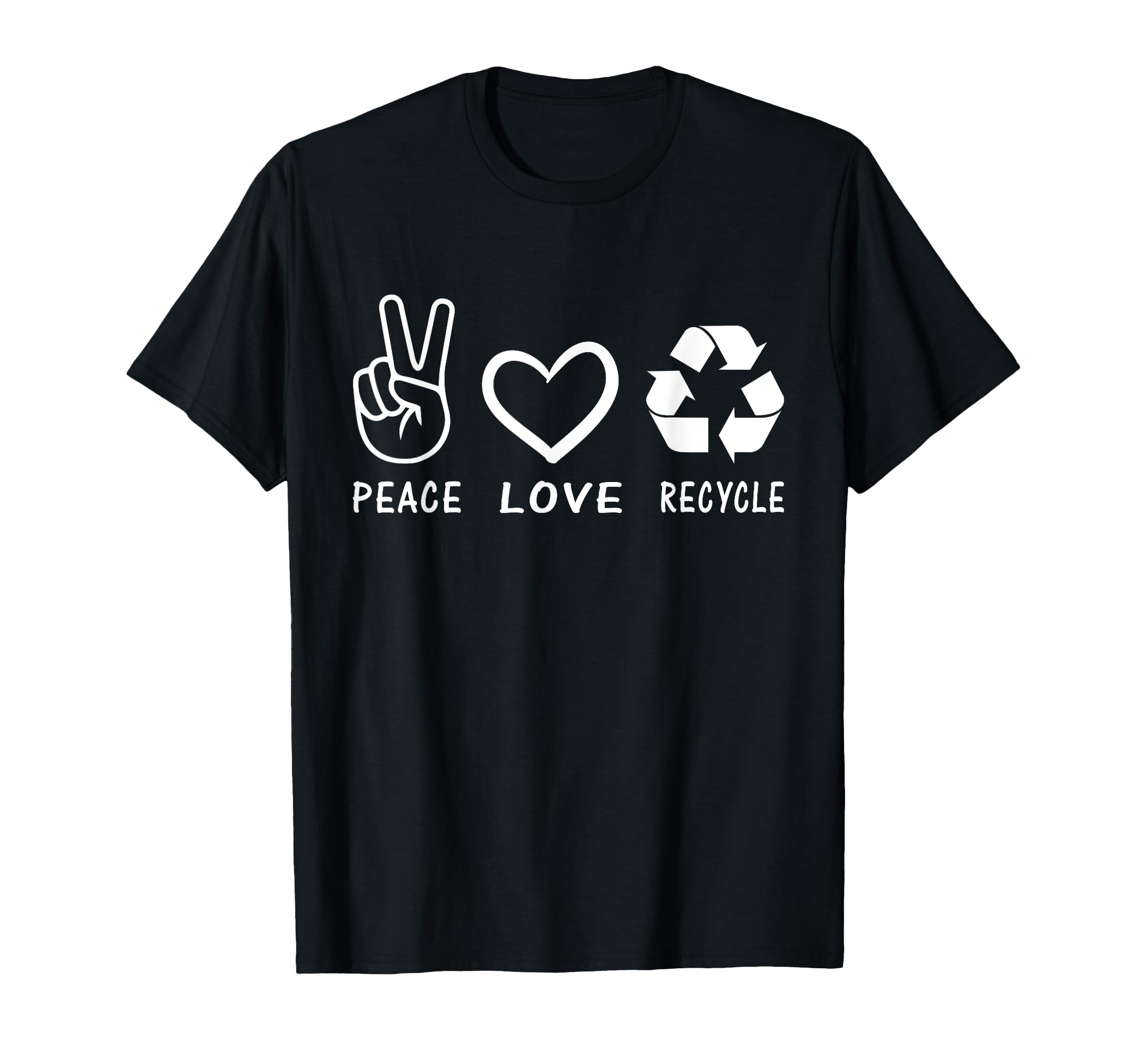 Peace Love Recycle Earth Day T-Shirt - Casual Everyday Wear for Adults - T-Shirt, Sweatshirt, Hoodie