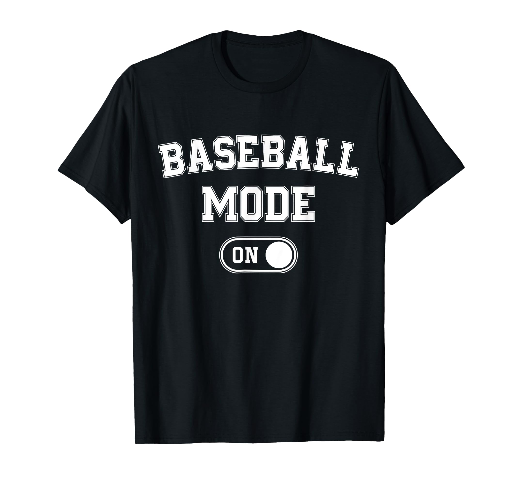 Baseball Mode Funny Slugger Gift Dad Coach T-Shirt - Unique Graphic Unisex - T-Shirt, Sweatshirt, Hoodie