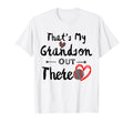Thats My Grandson Out There Baseball T-Shirt - Novelty Apparel for Adults - T-Shirt, Sweatshirt, Hoodie