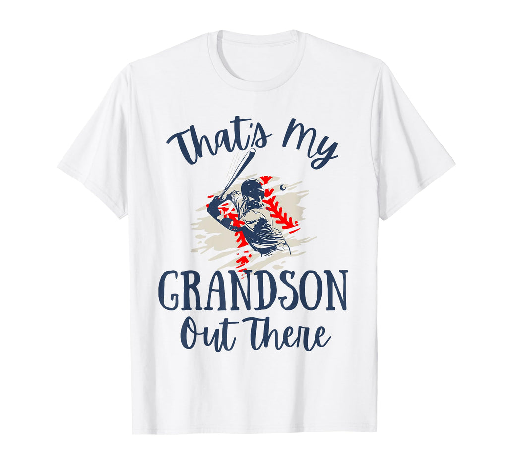 Thats My Grandson Out There Baseball T-Shirt - Graphic Print for Adults - T-Shirt, Sweatshirt, Hoodie