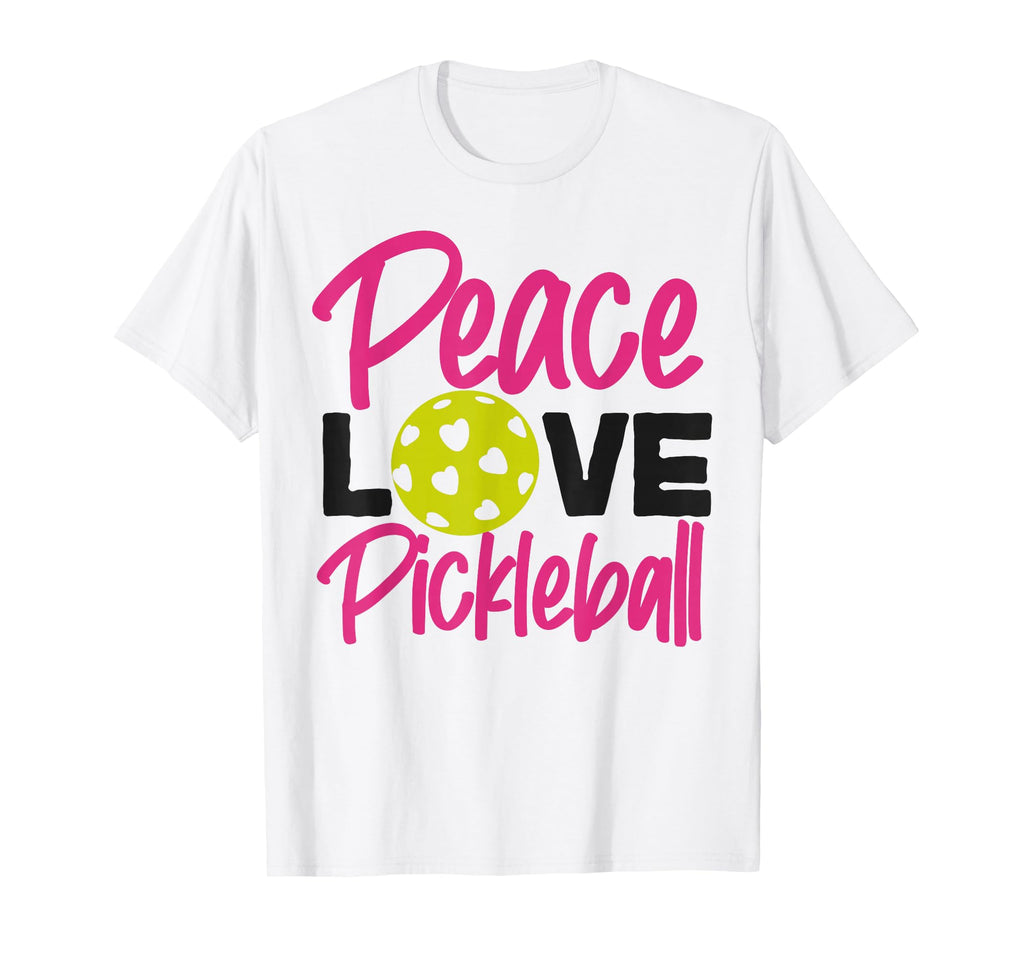 Pickleball Ladies Peace Love T-Shirt - Casual Everyday Wear Unisex - T-Shirt, Sweatshirt, Hoodie