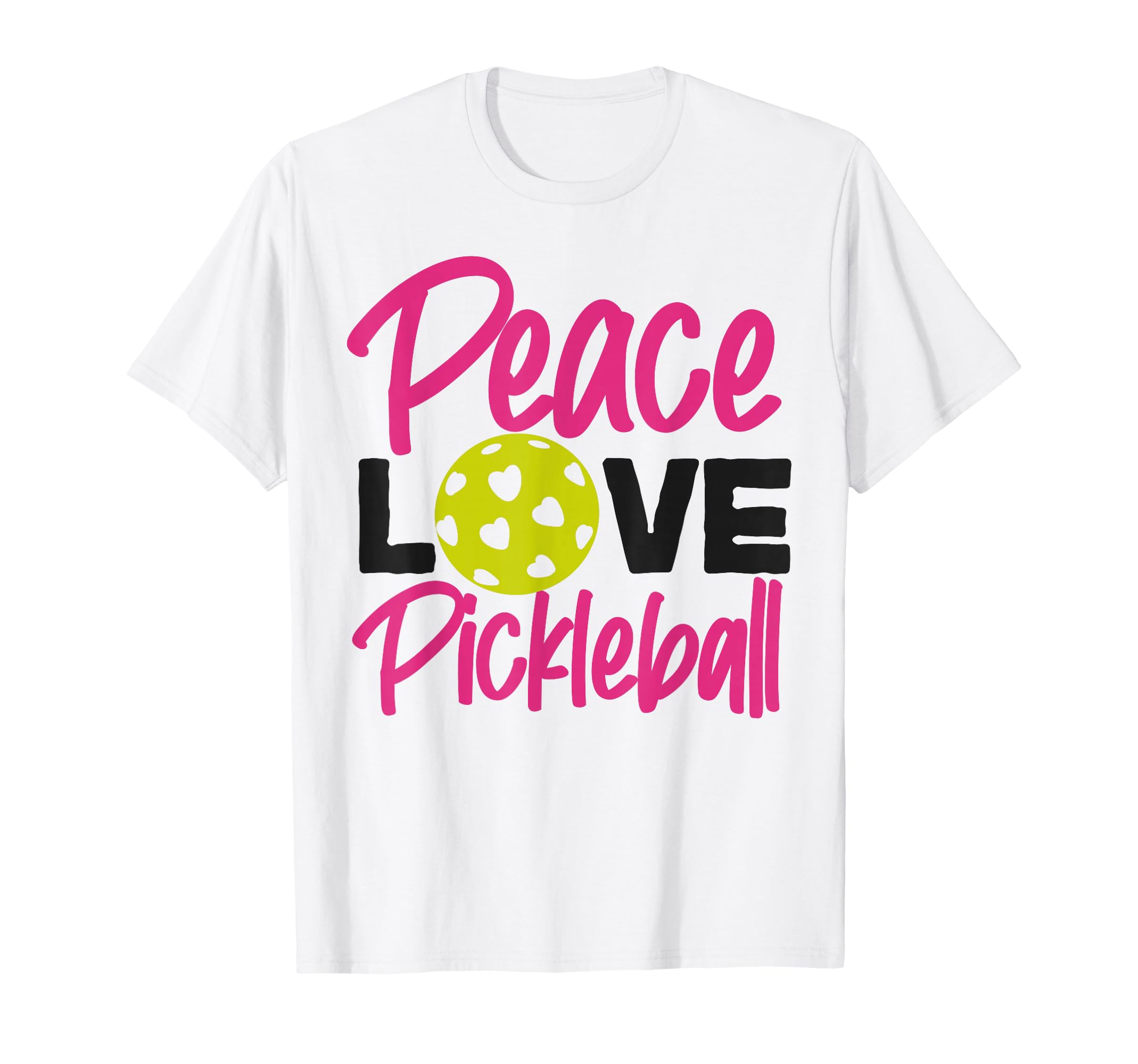 Pickleball Ladies Peace Love T-Shirt - Casual Everyday Wear Unisex - T-Shirt, Sweatshirt, Hoodie