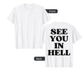 See You Hell Y2K Aesthetic T-Shirt - Streetwear Style Unisex - T-Shirt, Sweatshirt, Hoodie
