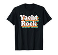 Yacht Rock 70S Sailing Music Party T-Shirt - Novelty Apparel Men Women - T-Shirt, Sweatshirt, Hoodie