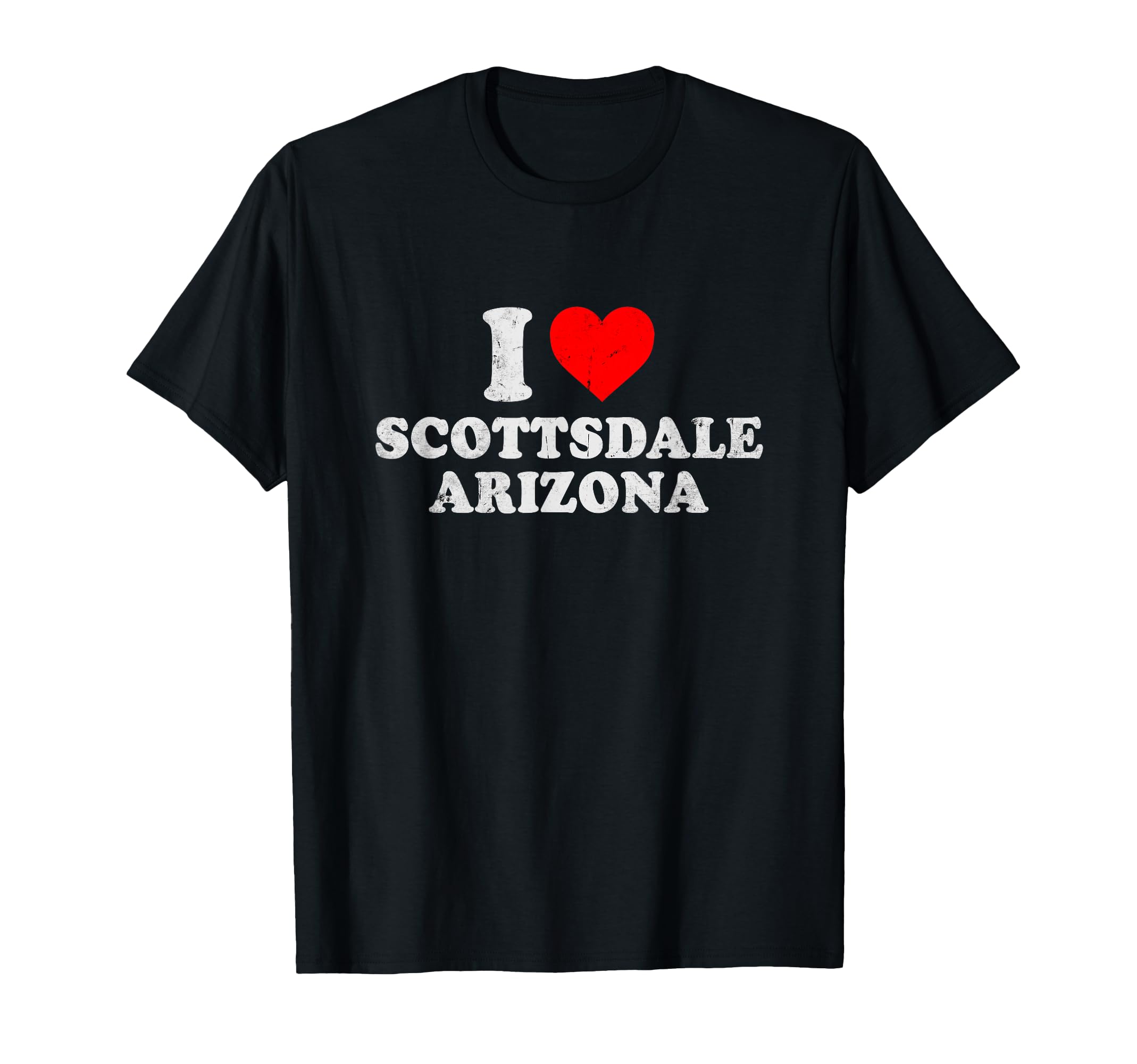 I Love Scottsdale Az Distressed Desert T-Shirt - Streetwear Style Unisex - T-Shirt, Sweatshirt, Hoodie