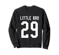 Number 29 Little Bro Biggest Fan Sweatshirt - Custom Art Print Unisex - T-Shirt, Sweatshirt, Hoodie
