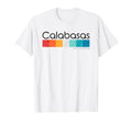 Calabasas California Ca T-Shirt - Streetwear Style Unisex - T-Shirt, Sweatshirt, Hoodie