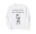 I Love You Los Angeles California Sweatshirt - Unique Graphic for Adults - T-Shirt, Sweatshirt, Hoodie